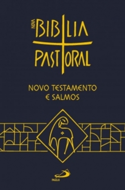 Nova Bíblia pastoral: Novo Testamento e salmos