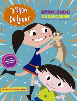 O show da Luna!: Brincando de descobrir