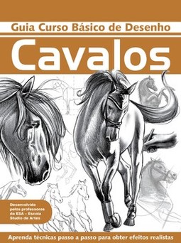 Guia curso básico de desenho: cavalos