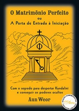 O matrimônio perfeito ou A porta de entrada à iniciação