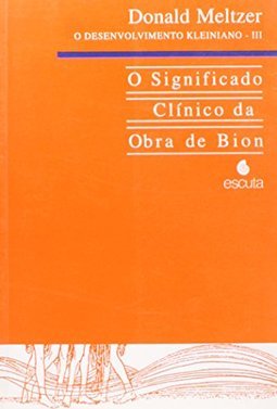O Desenvolvimento Kleiniano - III
