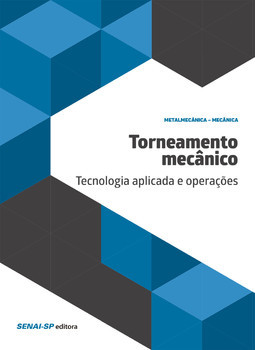 Torneamento mecânico: tecnologia aplicada e operações