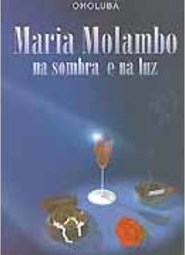 Maria Molambo: na Sombra e na Luz