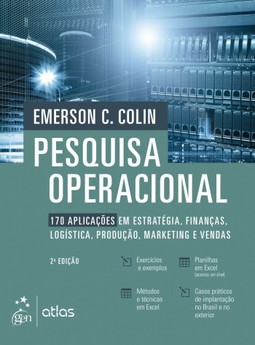 Pesquisa operacional: 170 aplicações em estratégia, finanças, logística, produção, marketing e vendas