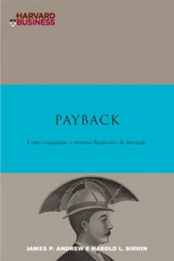 Payback: como conquistar o retorno financeiro da inovação
