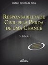 RESPONSABILIDADE CIVIL PELA PERDA DE UMA CHANCE