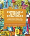 Democracia e crime organizado: os poderes fáticos das organizações criminosas e sua relação com o Estado