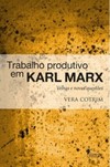 Trabalho produtivo em Karl Marx: velhas e novas questões