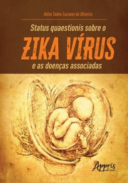 Status quaestionis sobre o zika vírus e as doenças associadas