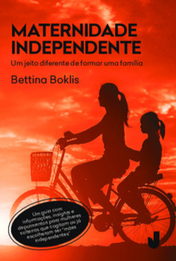 Maternidade independente: um jeito diferente de formar uma família