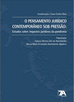 Pensamento jurídico contemporâneo sob pressão: estudos sobre impactos jurídicos da pandemia
