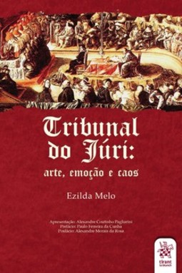 Tribunal do júri: arte, emoção e caos