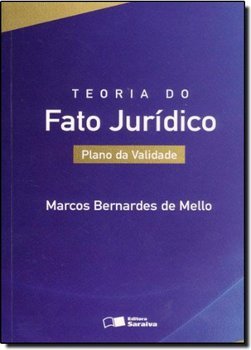 TEORIA DO FATO JURIDICO PLANO DE VALIDADE