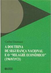 A Doutrina de Segurança Nacional e o "Milagre Econômico" (1969/1973)