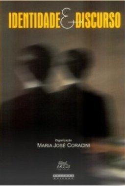 Identidade e Discurso: (Des)construindo Subjetividades