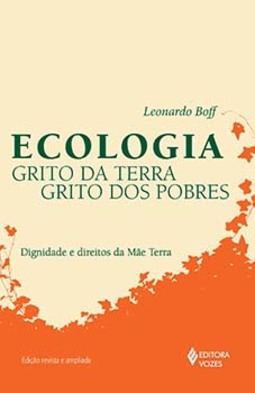 Ecologia: grito da terra, grito dos pobres - Dignidade e direitos da mãe terra