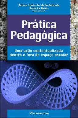 Prática pedagógica: uma ação contextualizada dentro e fora do espaço escolar