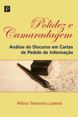 Polidez e camaradagem: análise do discurso em cartas de pedido de informação