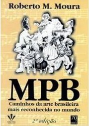MPB: Caminhos da Arte Brasileira Mais Reconhecida no Mundo