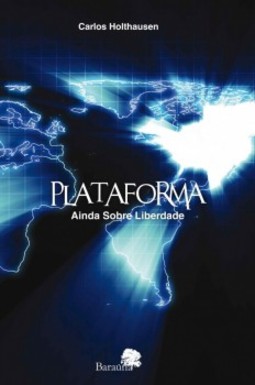 Plataforma: Ainda sobre liberdade