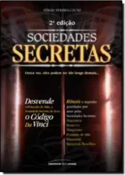 Sociedades Secretas - Desta Vez Eles Podem Ter Ido Longe Demais...
