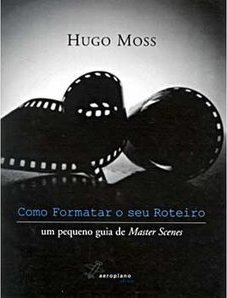 Como Formatar o seu Roteiro: Um Pequeno Guia de Master Scenes