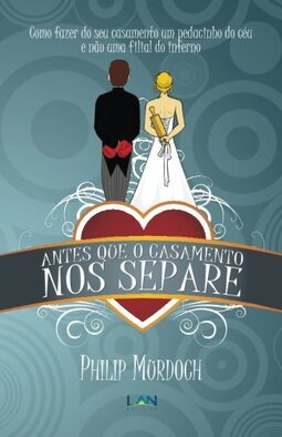 Antes que o Casamento nos Separe