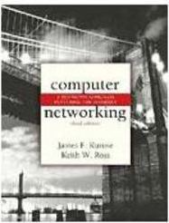Computer Networking: a Top-Down Approach Featuring the Internet
