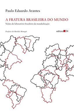A fratura brasileira do mundo: Visões do laboratório brasileiro da mundialização