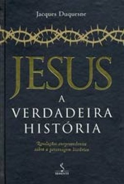 Jesus: a Verdadeira História