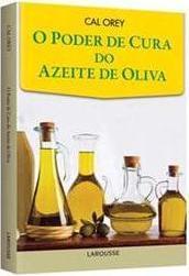 O Poder de Cura do Azeite de Oliva