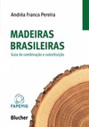 Madeiras brasileiras: guia de combinação e substituição