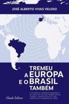 Tremeu a Europa e o Brasil também