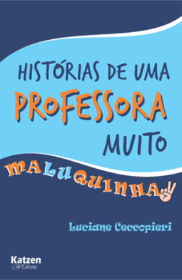 Histórias de uma professora muito maluquinha