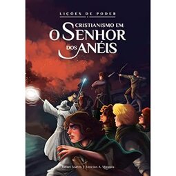 Lições de Poder - Cristianismo em O Senhor dos Anéis