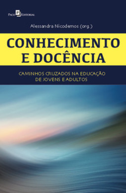 Conhecimento e docência: caminhos cruzados na educação de jovens e adultos