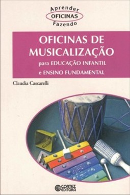 Oficinas de musicalização: para educação infantil e ensino fundamental