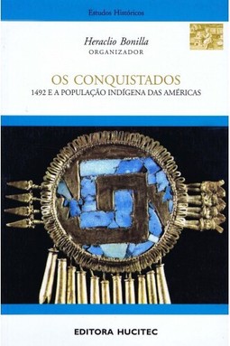 Os conquistados: 1942 e a população indígena das Américas