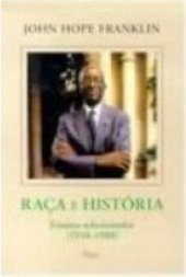 Raça e História: Ensaios Selecionados (1938 - 1988)