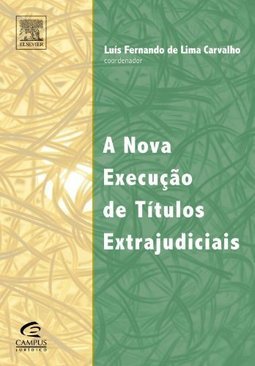A Nova Execução de Títulos Extrajudiciais