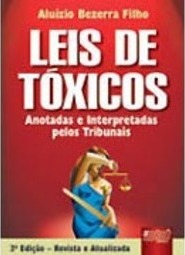 Leis de Tóxicos: Anotadas e Interpretadas Pelos Tribunais
