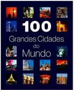100 Grandes Cidades do Mundo