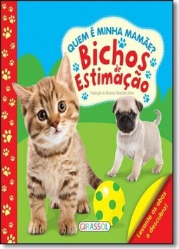 Quem E Minha Mamae? - Bichos De Estimacao