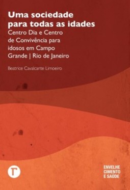 Uma sociedade para todas as idades: Centro Dia e Centro de Convivência para idosos em Campo Grande | Rio de Janeiro