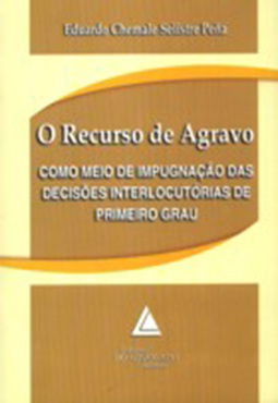 O recurso de agravo: Como meio de impugnação das decisões interlocutórias de primeiro grau