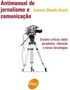 Antimanual de Jornalismo e Comunicação