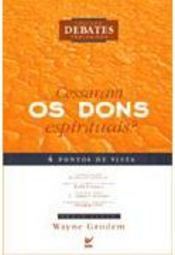 Cessaram os Dons Espirituais?