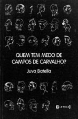 Quem Tem Medo de Campos de Carvalho?