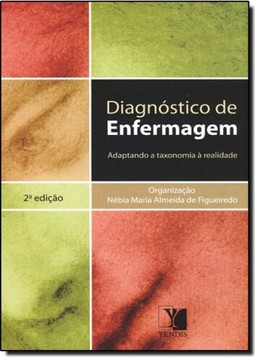 Diagnostico De Enfermagem - Adaptando A Taxonomia A Realidade