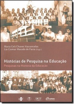 Historias de Pesquisa na Educação: Pesquisas na História da Educação